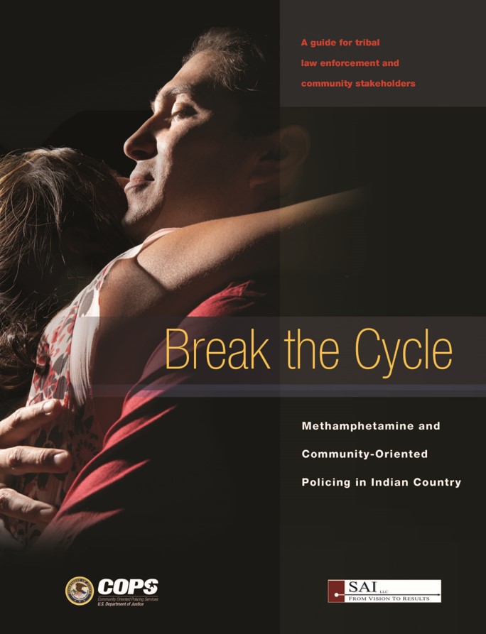 Break the Cycle: Methamphetamine and Community-Oriented Policing in Indian Country