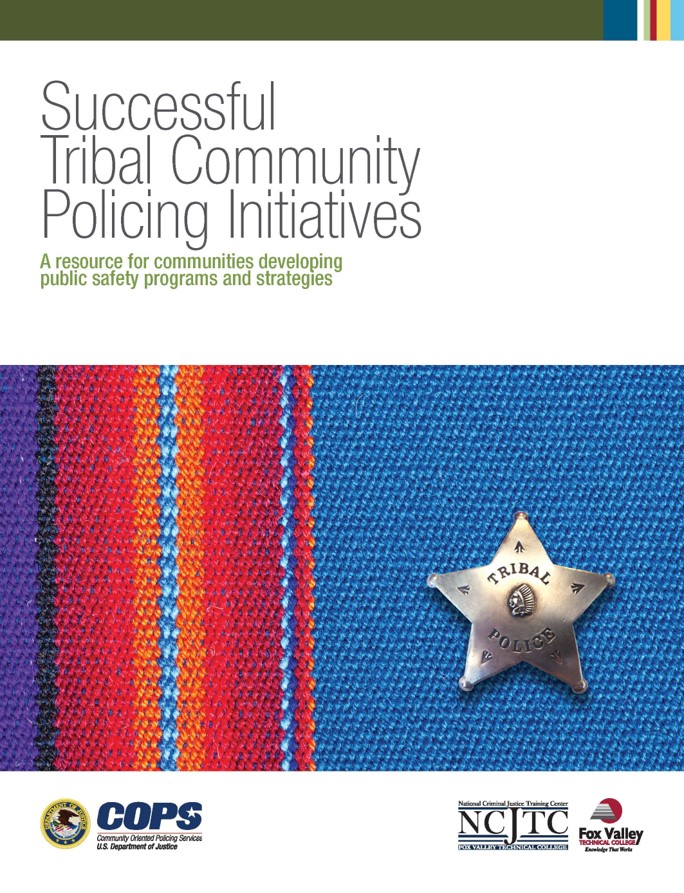 Successful Tribal Community Policing Initiatives: A Resource for Communities Developing Public Safety Programs and Strategies