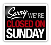 Sorry we're closed on Sunday